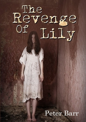 The Revenge of Lily by Barr, Peter