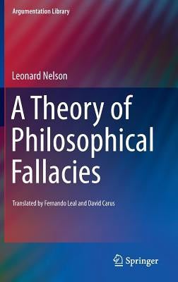 A Theory of Philosophical Fallacies by Nelson, Leonard