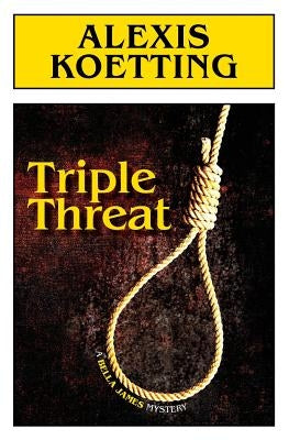 Triple Threat by Koetting, Alexis