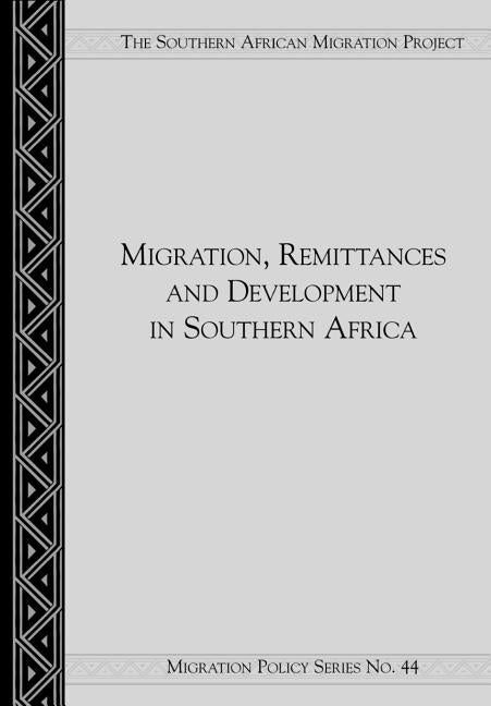 Migration, Remittances and Development in Southern Africa by Pendleton, Wade