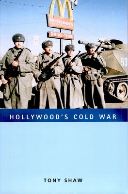 Hollywood's Cold War by Shaw, Tony