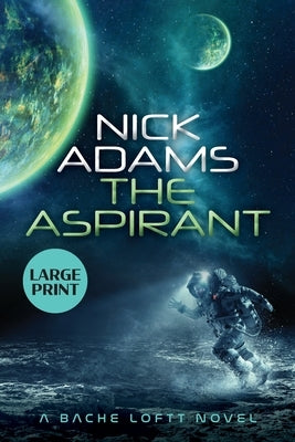 The Aspirant: Large Print Edition by Adams, Nick