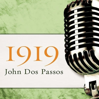1919 by Dos Passos, John