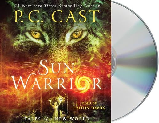 Sun Warrior: Tales of a New World by Cast, P. C.