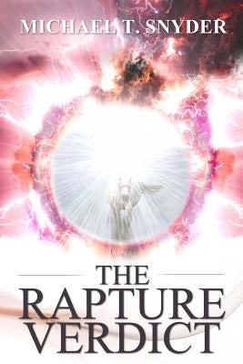 The Rapture Verdict by Snyder, Michael