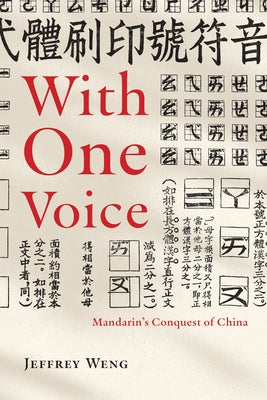 With One Voice: Mandarin's Conquest of China by Weng, Jeffrey