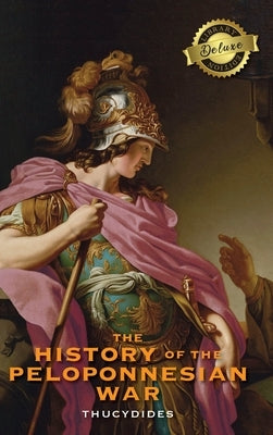 The History of the Peloponnesian War (Deluxe Library Edition) by Crawley, Richard