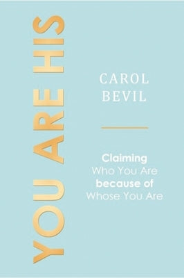 You Are His by Bevil, Carol
