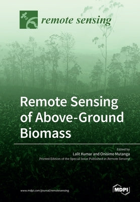 Remote Sensing of Above-Ground Biomass by Kumar, Lalit