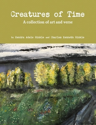 Creatures of Time by Hinkle, Kendra