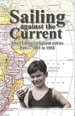 Sailing against the Current by Edelson, Albert