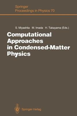 Computational Approaches in Condensed-Matter Physics: Proceedings of the 6th Nishinomiya-Yukawa Memorial Symposium, Nishinomiya, Japan, October 24 and by Miyashita, Seiji