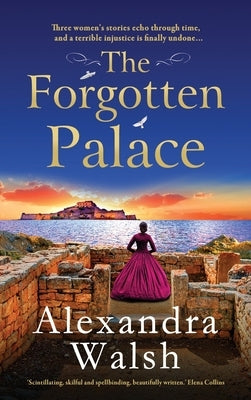 The Forgotten Palace by Walsh, Alexandra