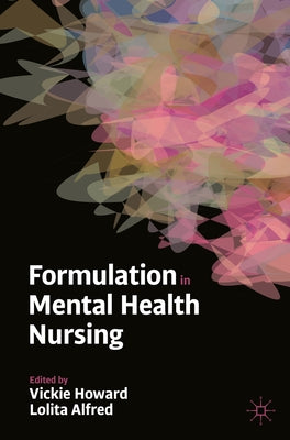 Formulation in Mental Health Nursing by Howard, Vickie