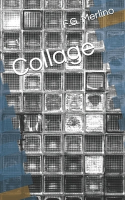 Collage by Merlino, F. G.