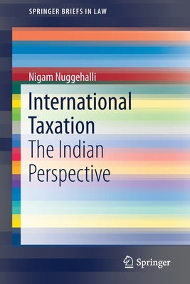 International Taxation: The Indian Perspective by Nuggehalli, Nigam