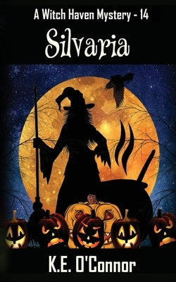 Silvaria by O'Connor, K. E.