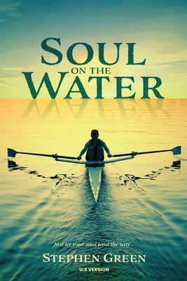 Soul on the Water by Green, Stephen