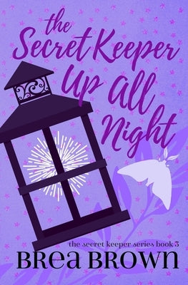 The Secret Keeper Up All Night by Brown, Brea