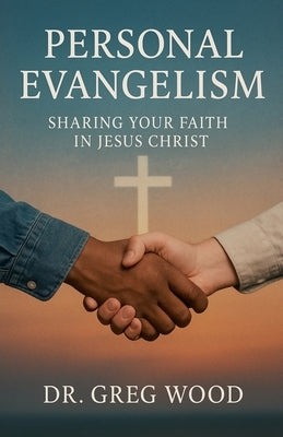 Personal Evangelism by Wood, Greg