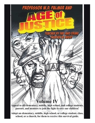 Age of Justice: Volume Iv by Palmer, W. D.