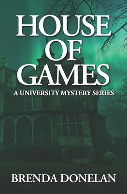 House Of Games by Donelan, Brenda