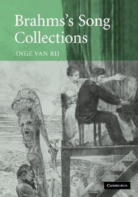 Brahms's Song Collections by Van Rij, Inge