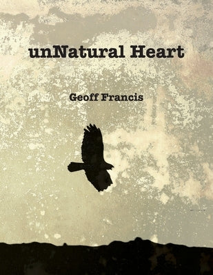unNatural Heart by Francis, Geoff