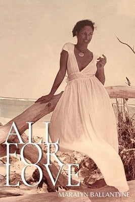 All For Love by Ballantyne, Maralyn
