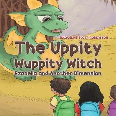 The Uppity Wuppity Witch by Scott-Robertson, Jacqueline