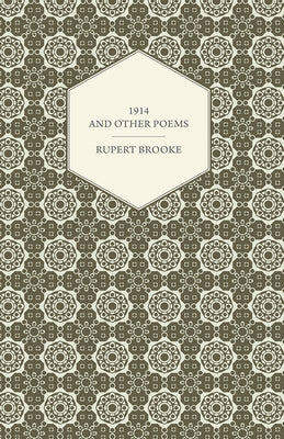 1914 and Other Poems by Brooke, Rupert