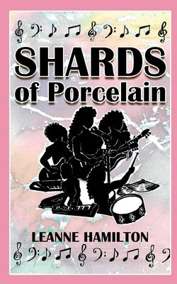 Shards Of Porcelain by Hamilton, Leanne