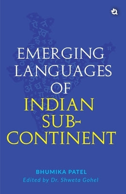 Emerging Languages of Indian Sub-Continent by Prof Bhumika Manoj Patel