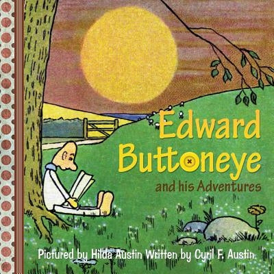Edward Buttoneye and His Adventures by Austin, Hilda