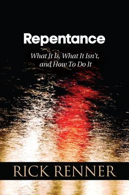 Repentance by Renner, Rick