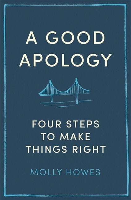 A Good Apology by Howes, Molly