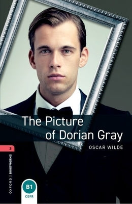 Oxford Bookworms Library Level 3: The Picture of Dorian Gray Audio Pack by Wilde, Oscar