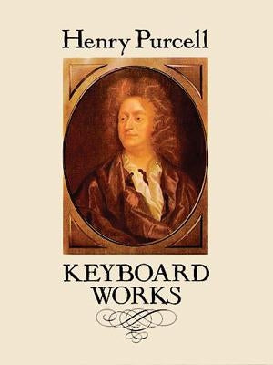Keyboard Works by Purcell, Henry