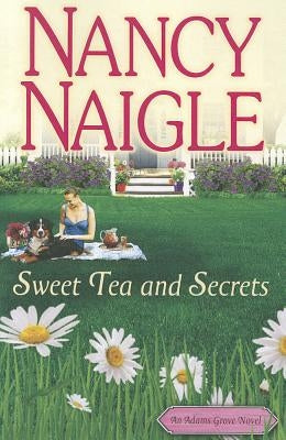 Sweet Tea and Secrets by Naigle, Nancy