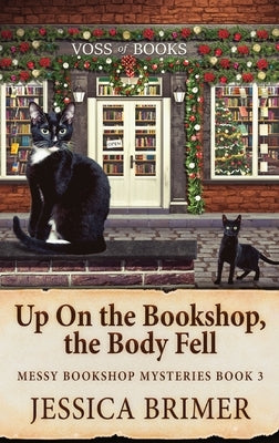 Up On the Bookshop, the Body Fell by Brimer, Jessica