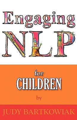 Nlp for Children by Bartkowiak, Judy