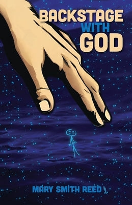 Backstage with God by Reed, Mary Smith
