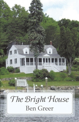 The Bright House: Poems Volume 4 by Greer, Ben