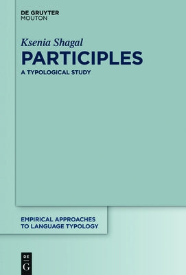 Participles: A Typological Study by Shagal, Ksenia