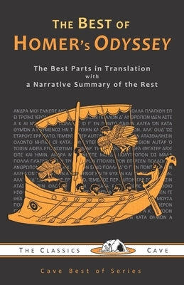 The Best of Homer's Odyssey by The Classics Cave