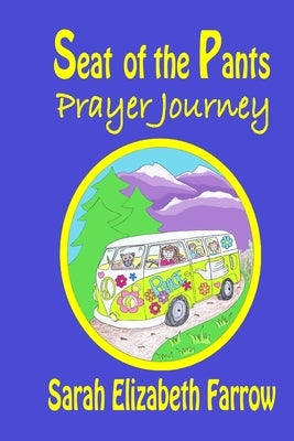 Seat of the Pants Prayer Journey by Cathcart, Sandy