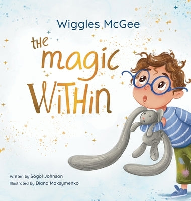 Wiggles McGee- The Magic Within by Johnson, Sogol