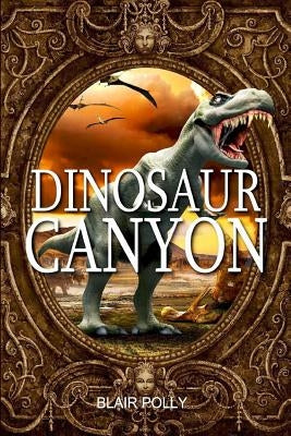 Dinosaur Canyon by Mueller, Eileen