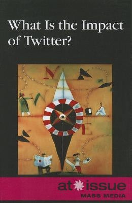 What Is the Impact of Twitter? by Espejo, Roman