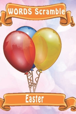 word scramble Easter: Word scramble game is one of the fun word search games for kids to play at your next cool kids party by Publishing, Woopsnotes